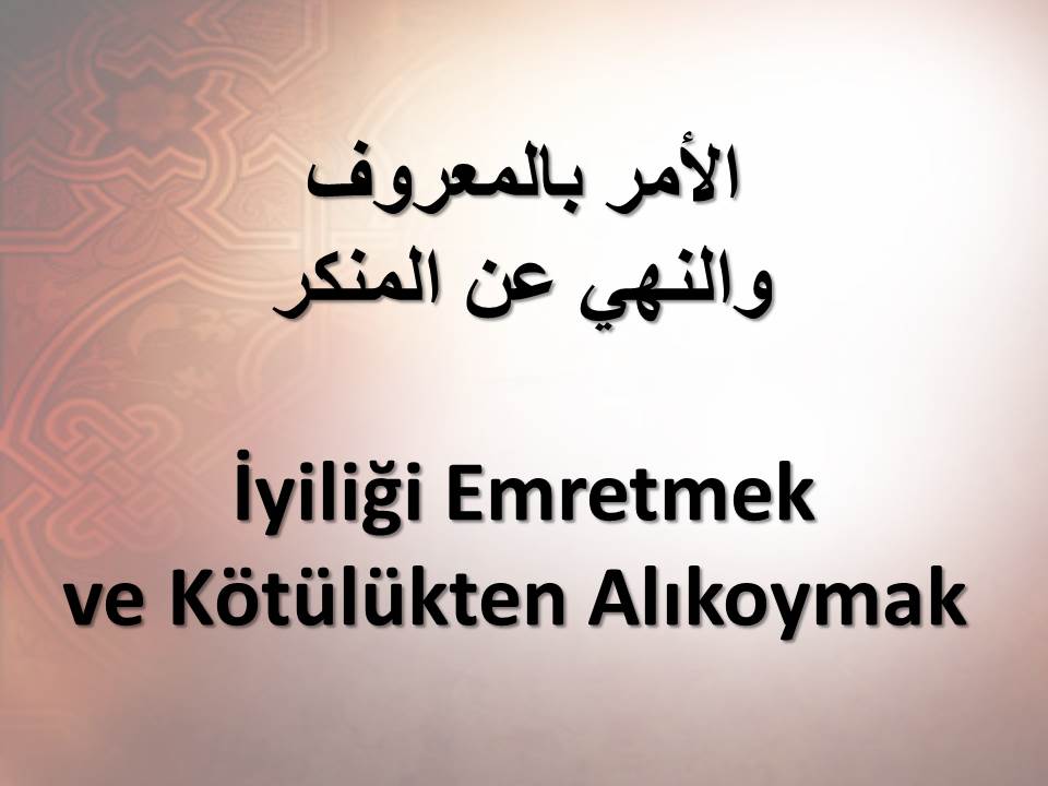 İyiliği Emretmek ve Kötülükten Alıkoymak